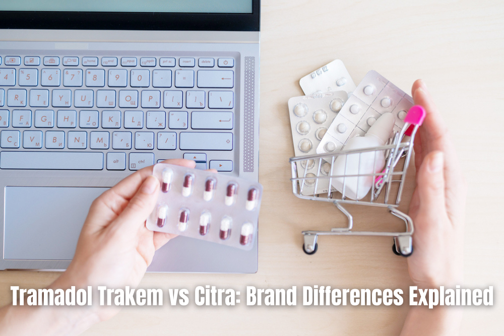 Tramadol Trakem vs Citra Brand Differences Explained